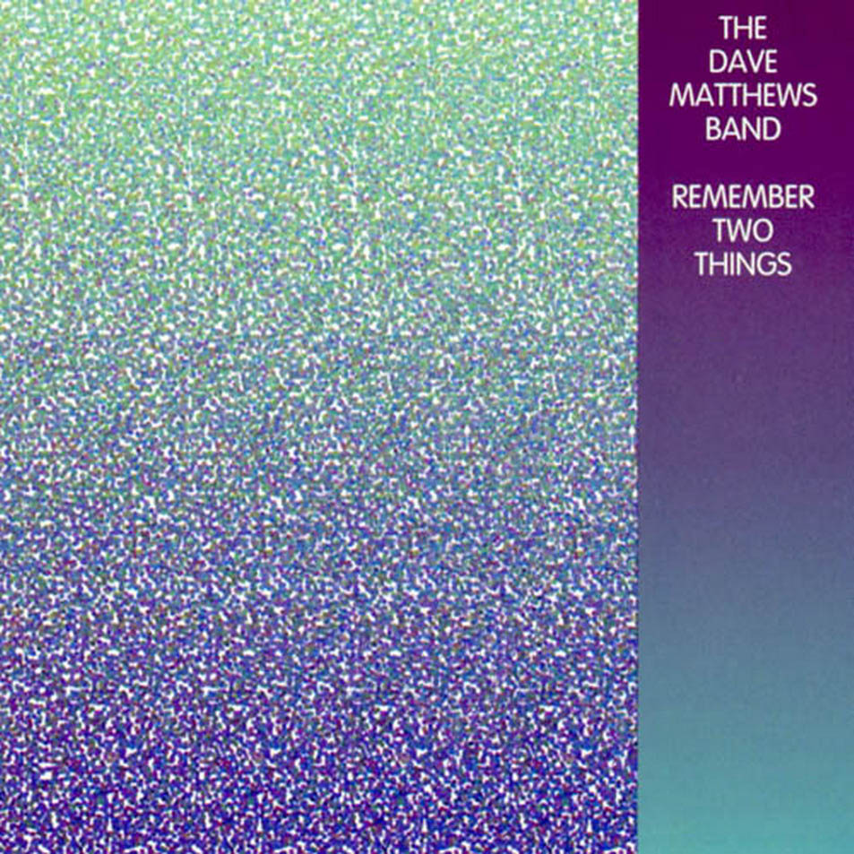 Cartula Frontal de Dave Matthews Band - Remember Two Things