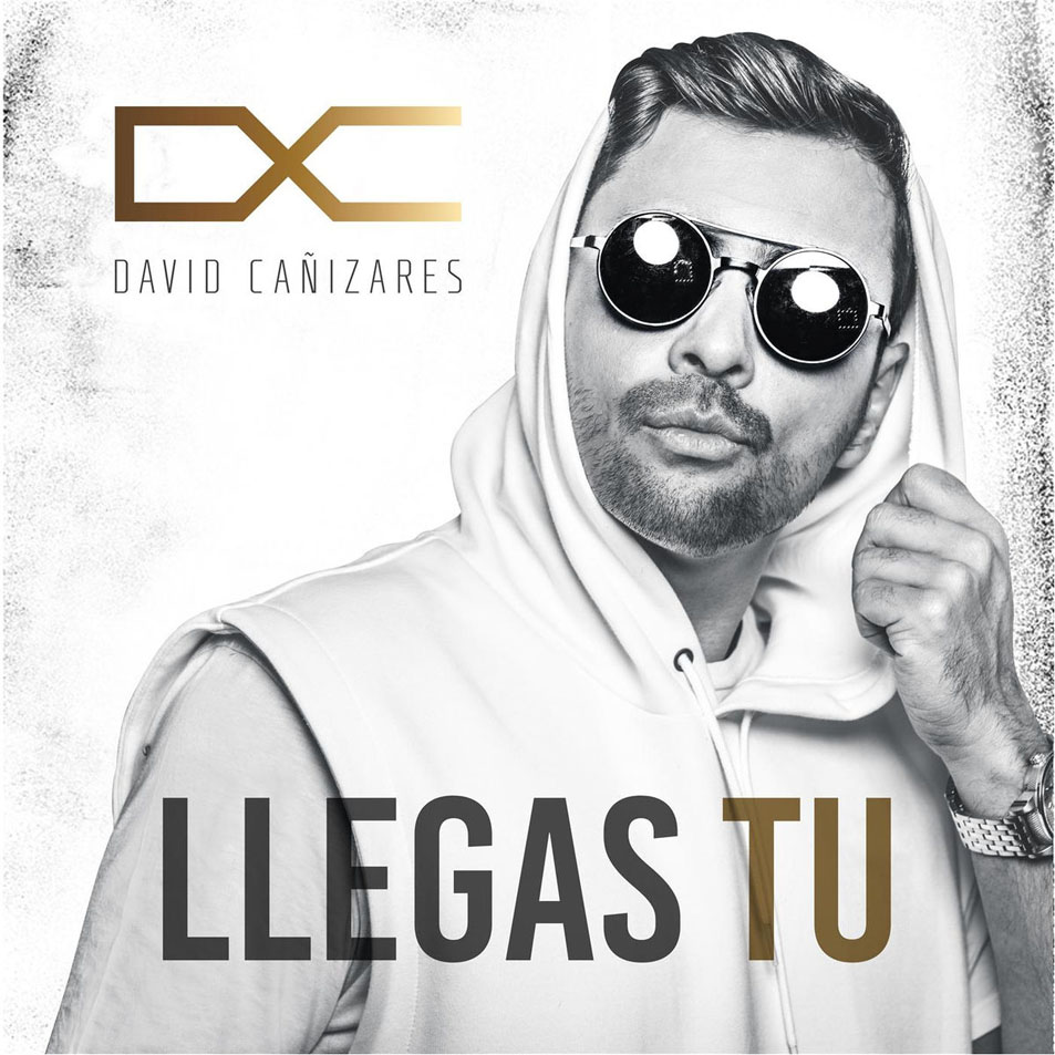 Cartula Frontal de David Caizares - Llegas Tu (Cd Single)