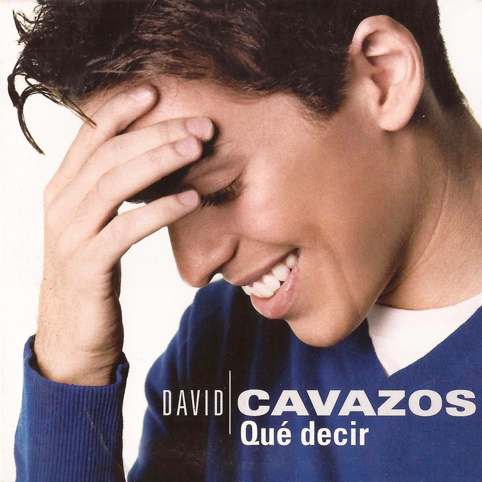 Cartula Frontal de David Cavazos - Que Decir (Cd Single)