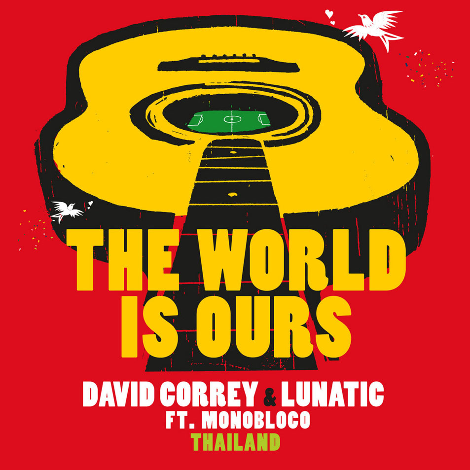 Cartula Frontal de David Correy - The World Is Ours (Featuring Lunatic & Monobloco) (Cd Single)