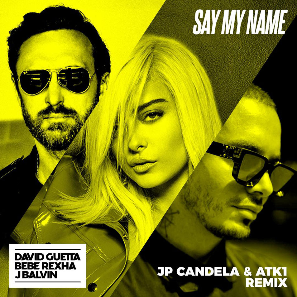 Cartula Frontal de David Guetta - Say My Name (Featuring Bebe Rexha & J Balvin) (Jp Candela & Atk1 Remix) (Cd Single)