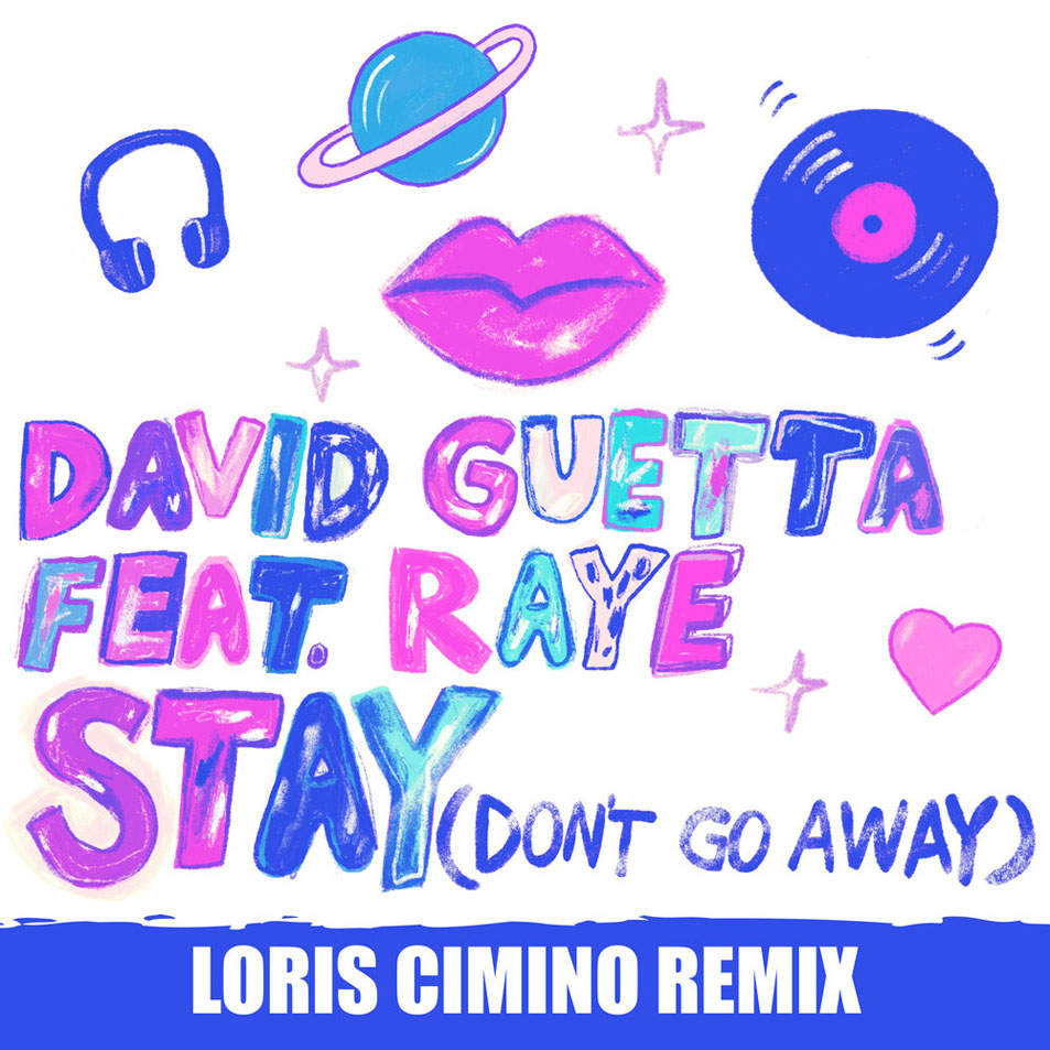 Cartula Frontal de David Guetta - Stay (Don't Go Away) (Featuring Raye) (Loris Cimino Remix) (Cd Single)