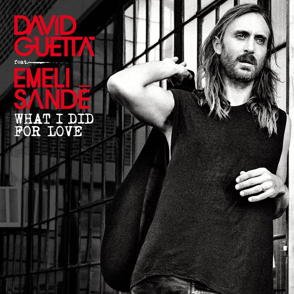 Cartula Frontal de David Guetta - What I Did For Love (Featuring Emeli Sande) (Cd Single)
