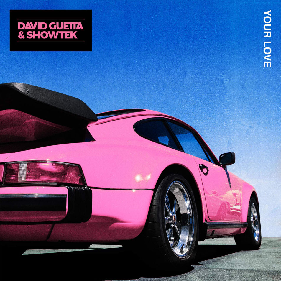 Cartula Frontal de David Guetta - Your Love (Featuring Showtek) (Cd Single)