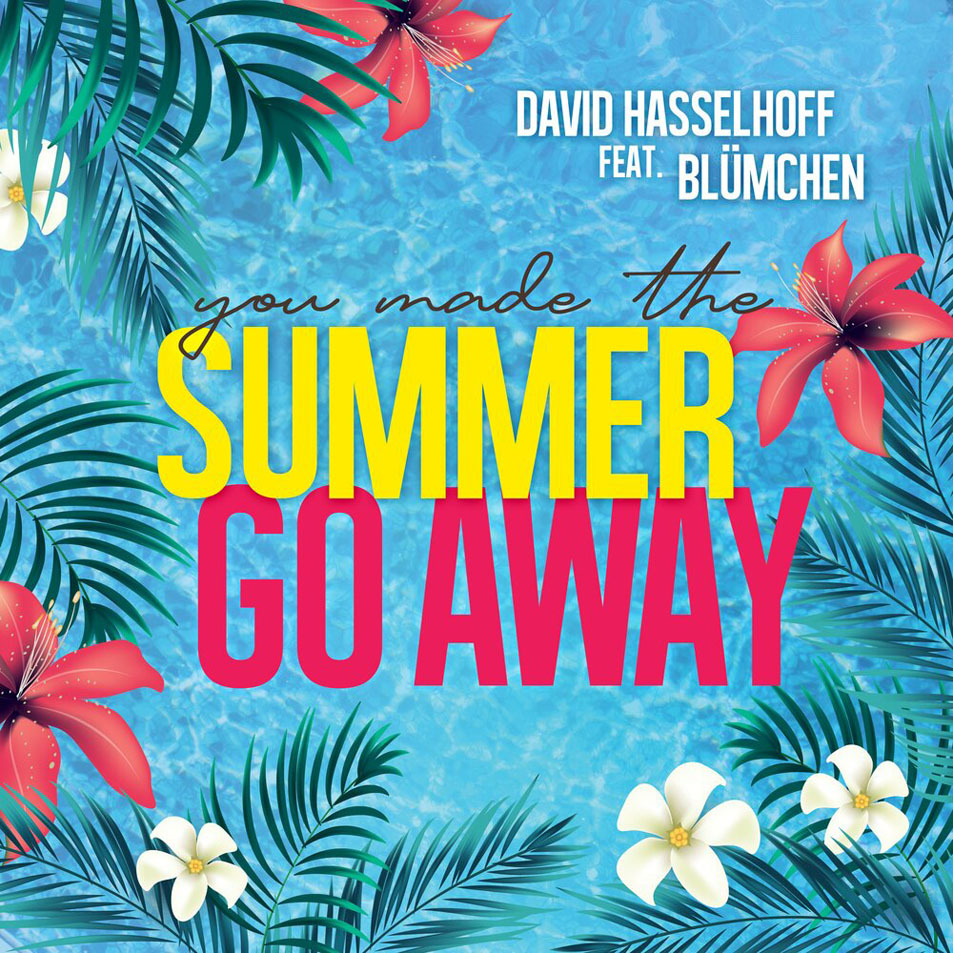 Cartula Frontal de David Hasselhoff - Summer Go Away (Featuring Blmchen) (Cd Single)