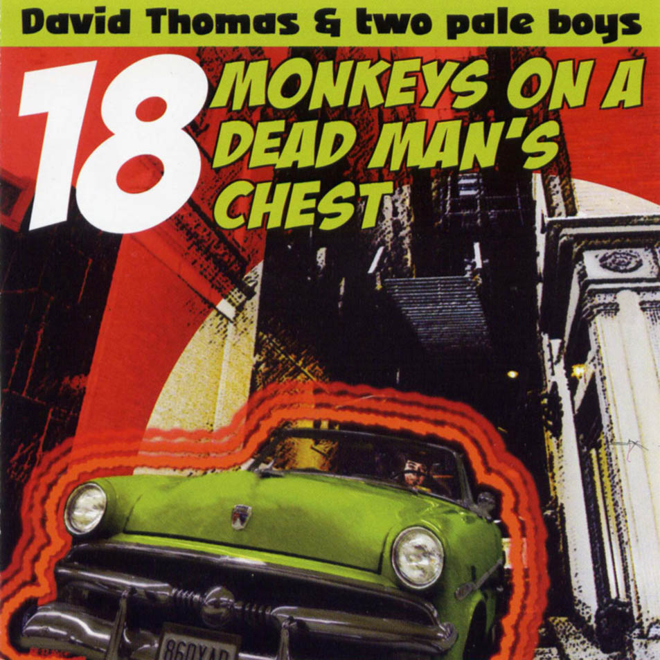Cartula Frontal de David Thomas & Two Pale Boys - 18 Monkeys On A Dead Man's Chest