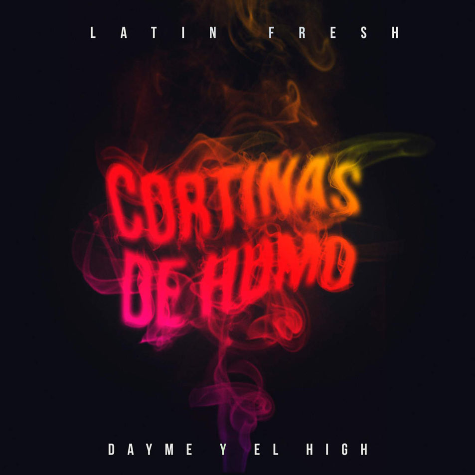 Cartula Frontal de Dayme & El High - Cortinas De Humo (Featuring Latin Fresh) (Cd Single)