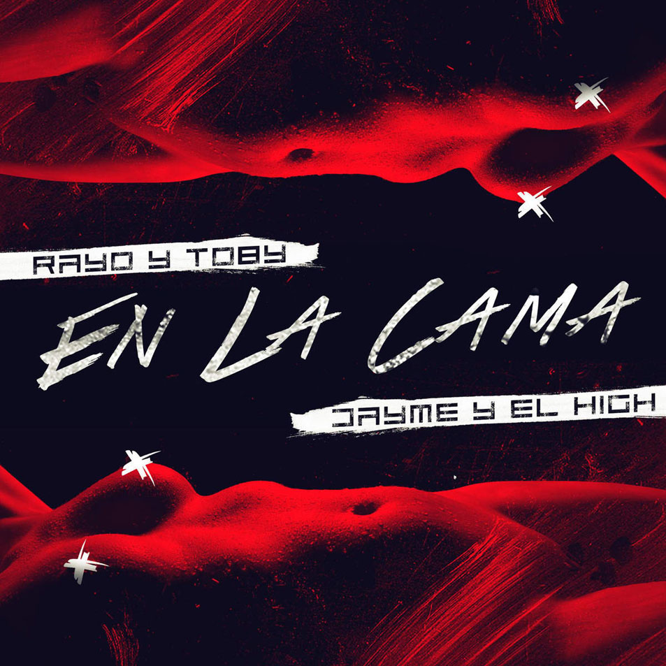 Cartula Frontal de Dayme & El High - En La Cama (Featuring Rayo & Toby) (Cd Single)