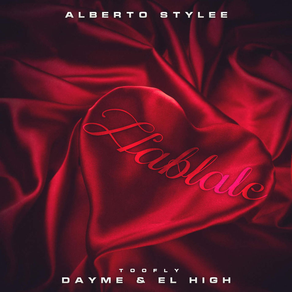 Cartula Frontal de Dayme & El High - Hablale (Featuring Alberto Stylee) (Cd Single)