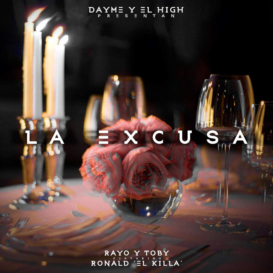 Cartula Frontal de Dayme & El High - La Excusa (Featuring Ronald El Killa, Rayo & Toby) (Cd Single)