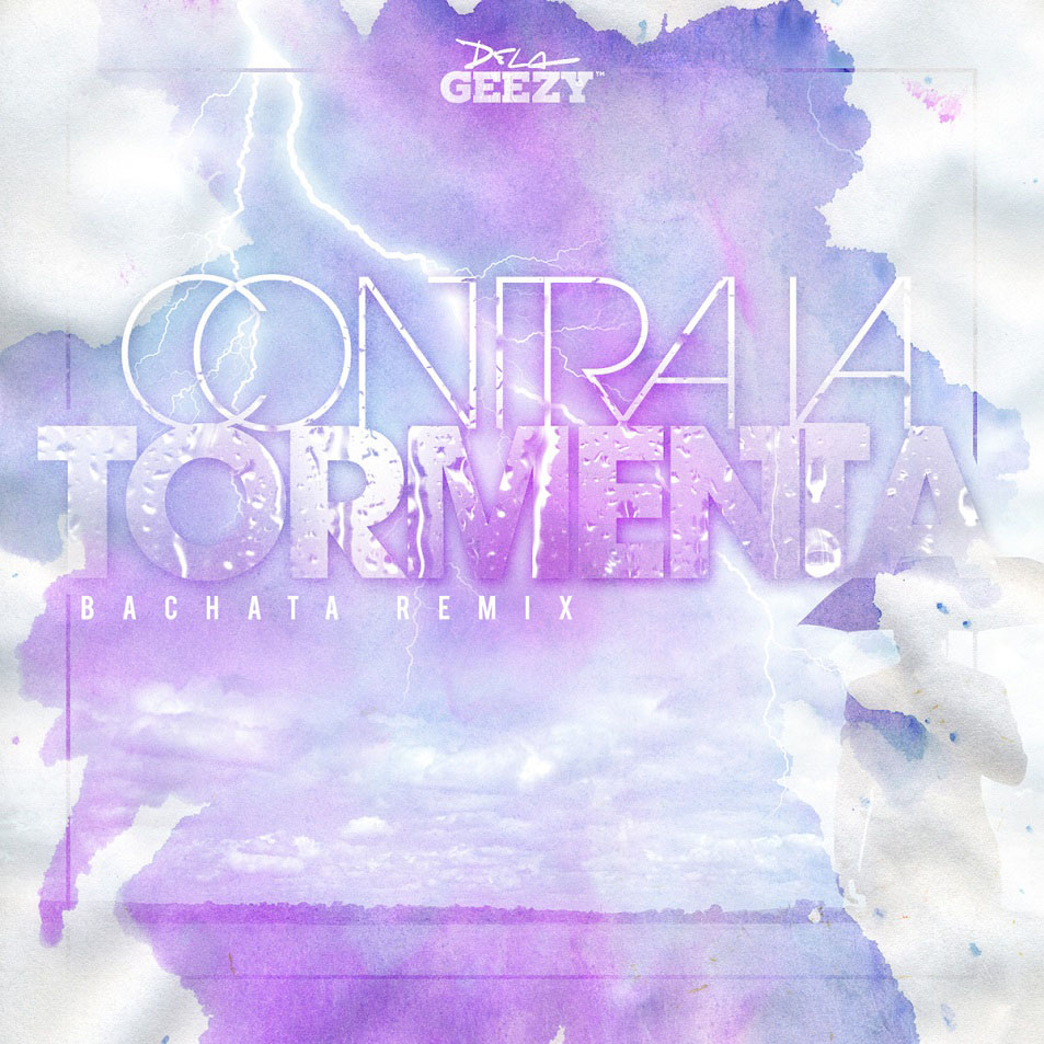 Cartula Frontal de De La Ghetto - Contra La Tormenta (Bachata Version) (Cd Single)