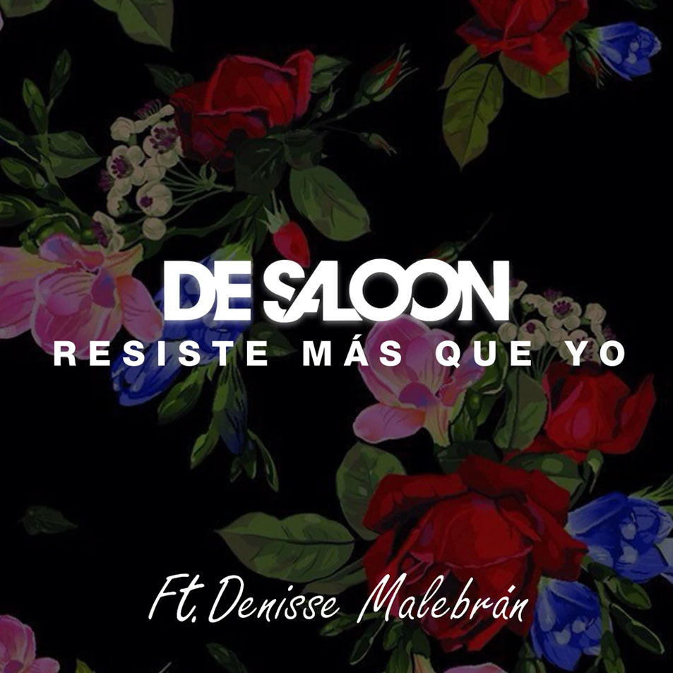 Cartula Frontal de De Saloon - Resiste Mas Que Yo (Featuring Denisse Malebran) (Cd Single)