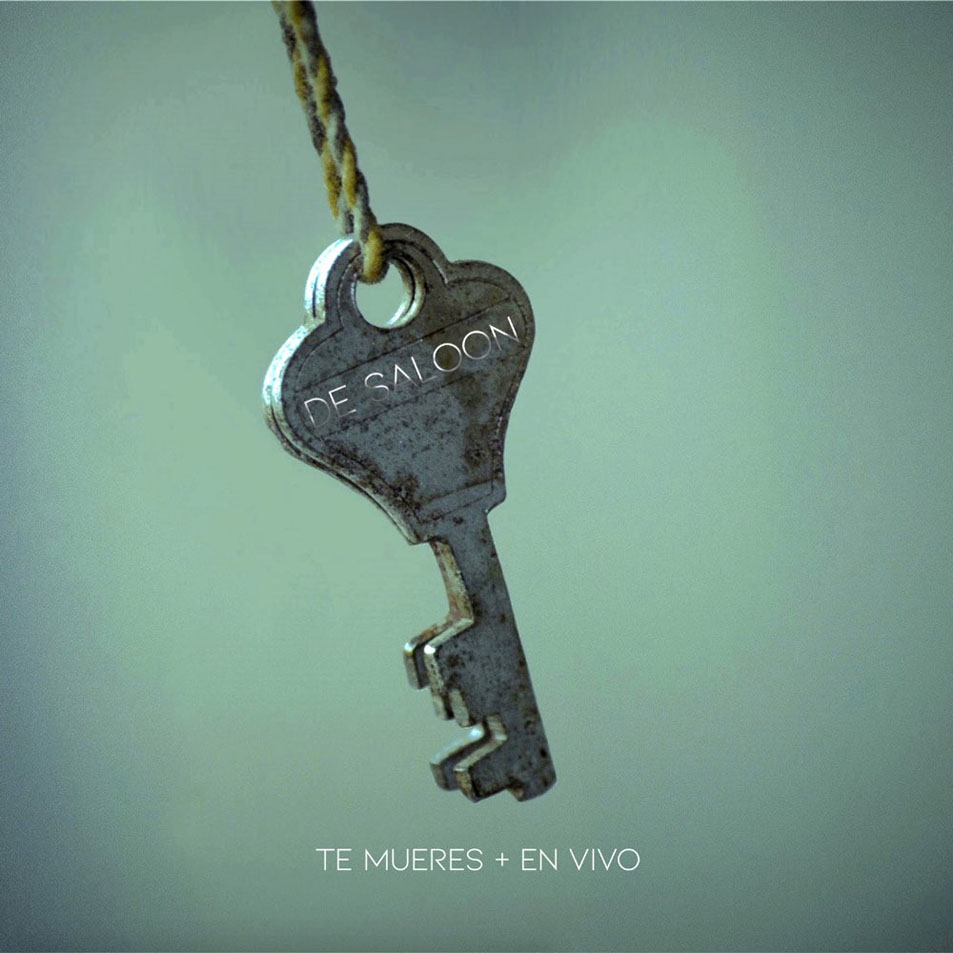 Cartula Frontal de De Saloon - Te Mueres (En Vivo) (Cd Single)