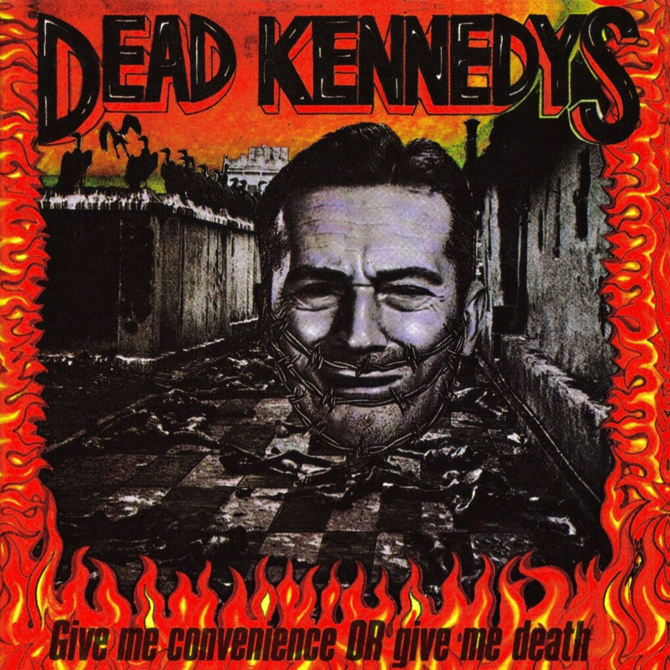 Cartula Frontal de Dead Kennedys - Give Me Convenience Or Give Me Death