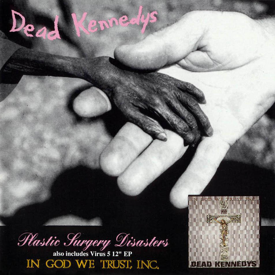 Cartula Frontal de Dead Kennedys - Plastic Surgery Disasters / In God We Trust, Inc.