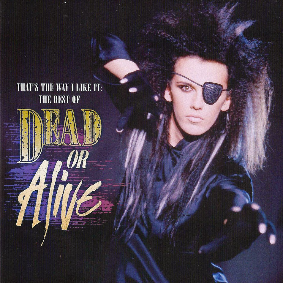 Cartula Frontal de Dead Or Alive - That's The Way I Like It: The Best Of Dead Or Alive