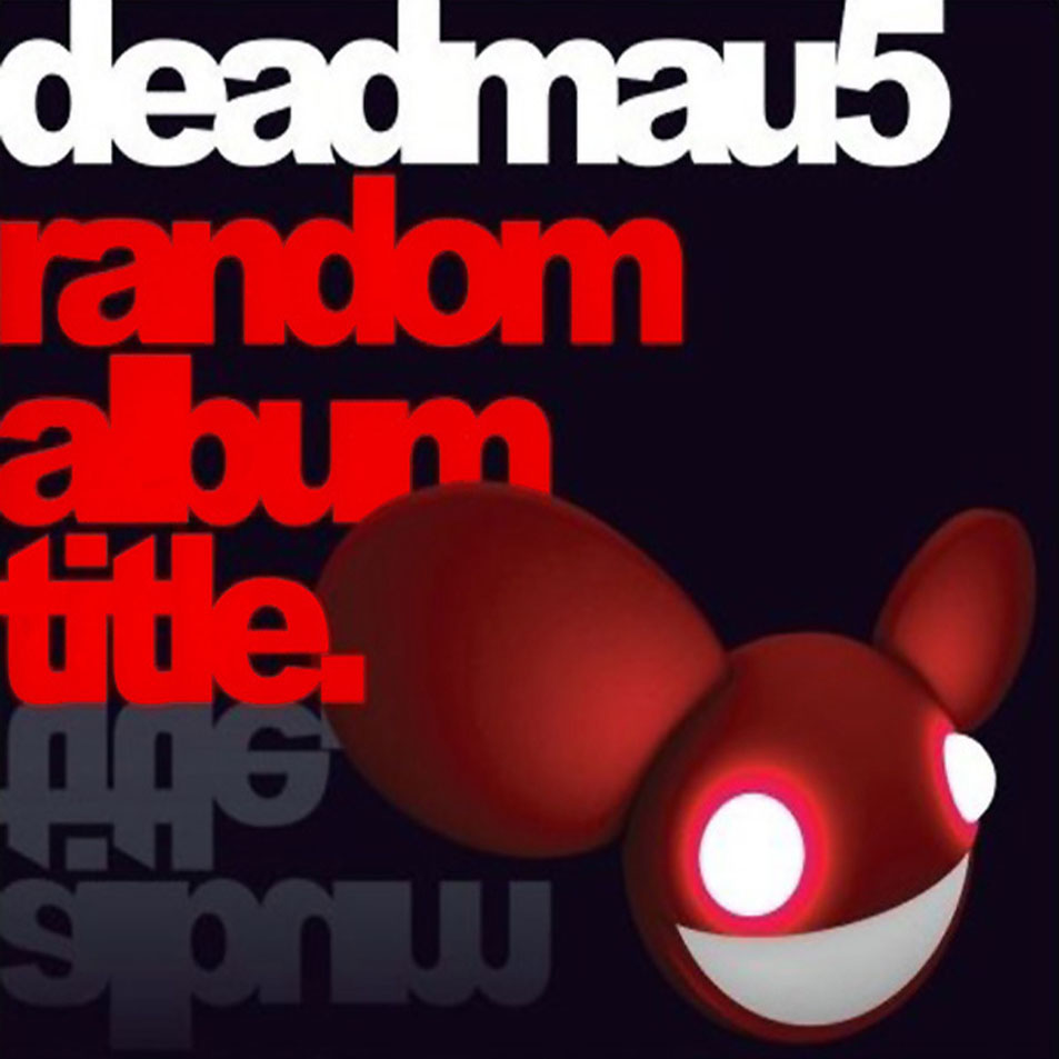 Cartula Frontal de Deadmau5 - Random Album Title