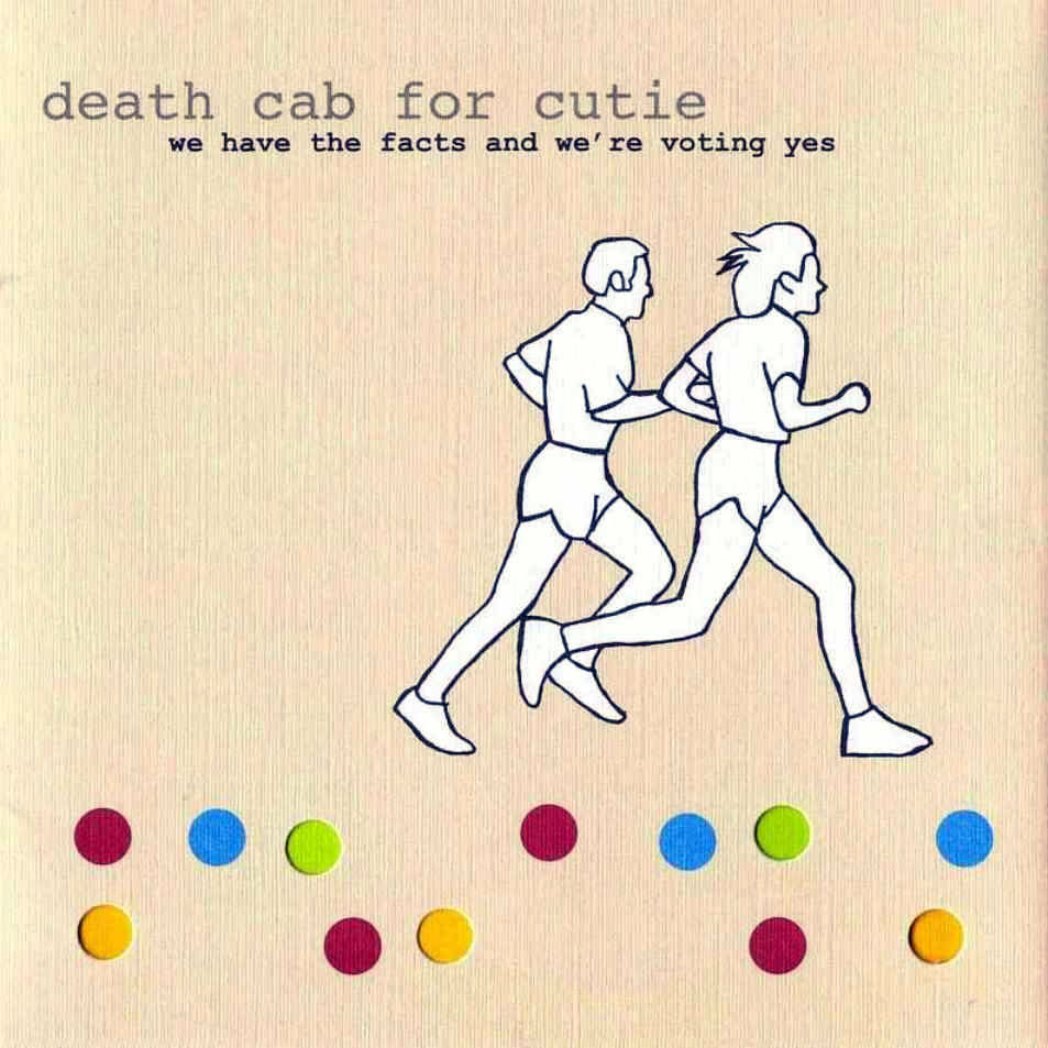 Cartula Frontal de Death Cab For Cutie - We Have The Facts And We're Voting Yes