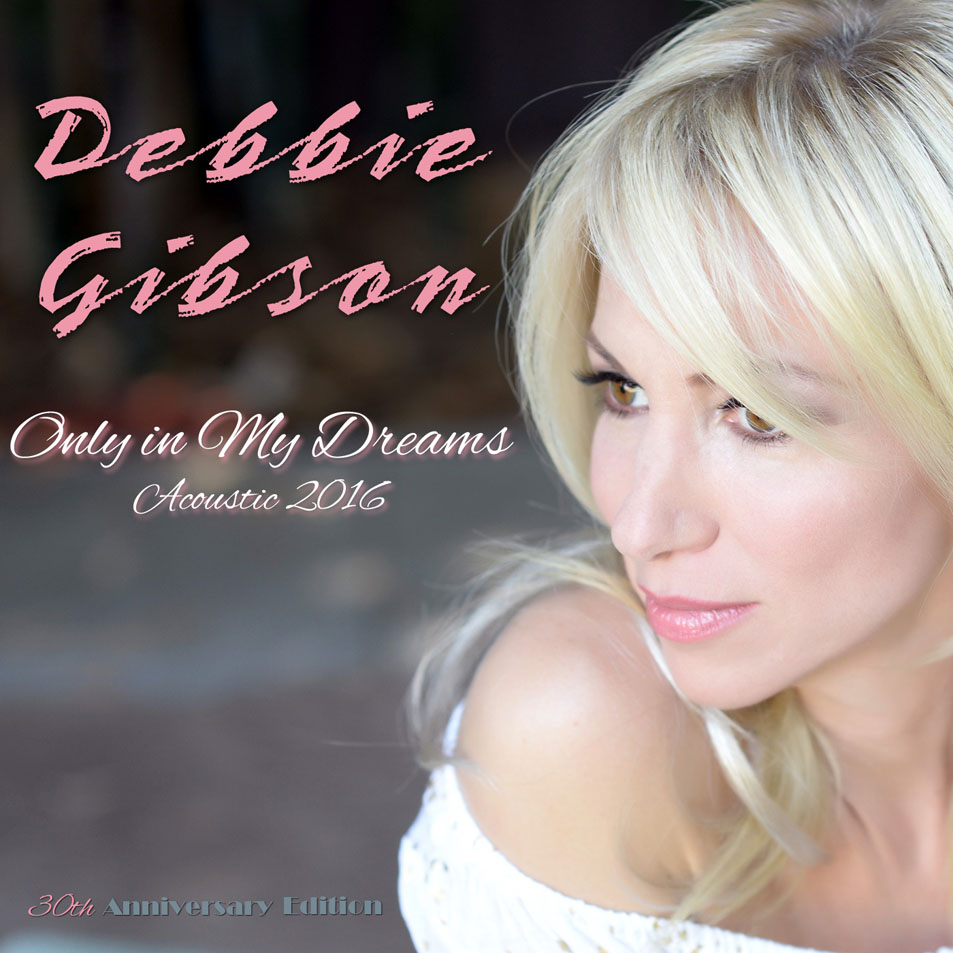 Cartula Frontal de Debbie Gibson - Only In My Dreams (Acoustic) (Cd Single)