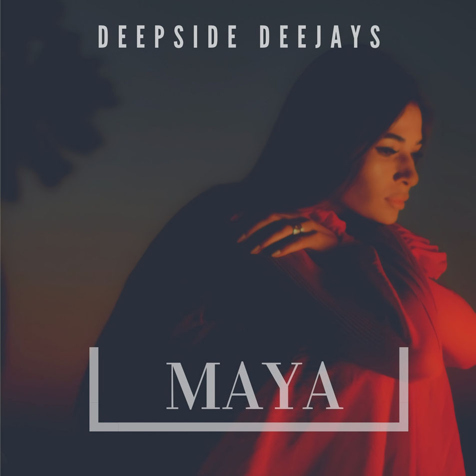 Cartula Frontal de Deepside Deejays - Maya (Cd Single)