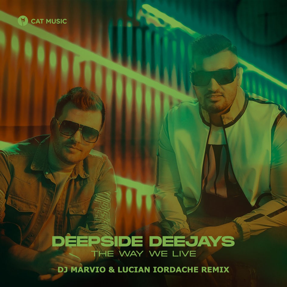 Cartula Frontal de Deepside Deejays - The Way We Live (Dj Marvio & Lucian Iordache Remix) (Cd Single)