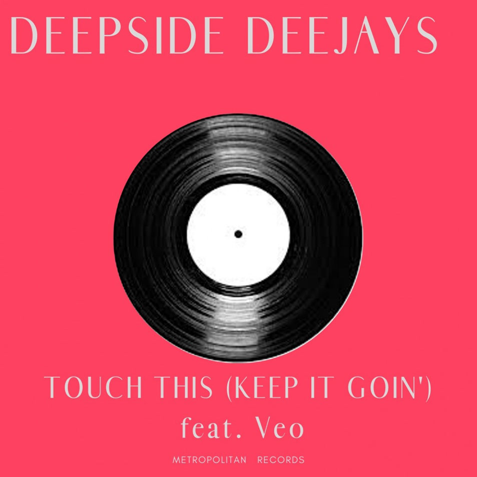 Cartula Frontal de Deepside Deejays - Touch This (Keep It Goin') (Featuring Veo) (Cd Single)