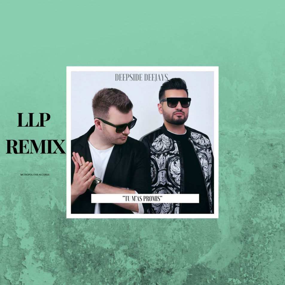 Cartula Frontal de Deepside Deejays - Tu M'as Promis (Llp Remix) (Cd Single)