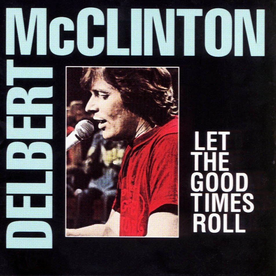 Cartula Frontal de Delbert Mcclinton - Let The Good Times Roll