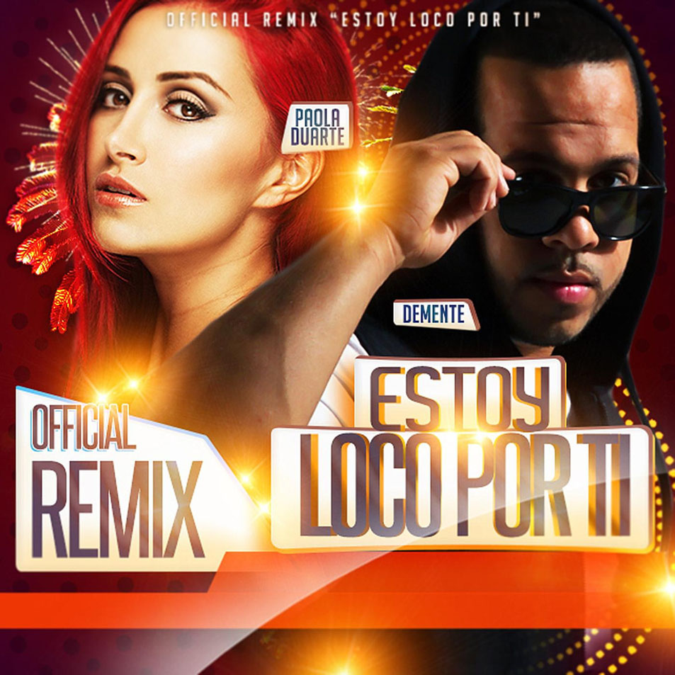 Cartula Frontal de Demente - Estoy Loco Por Ti (Featuring Paola Duarte) (Remix) (Cd Single)