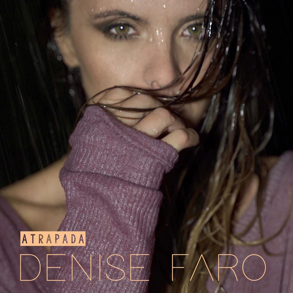 Car�tula Frontal de Denise Faro - Atrapada (Cd Single)