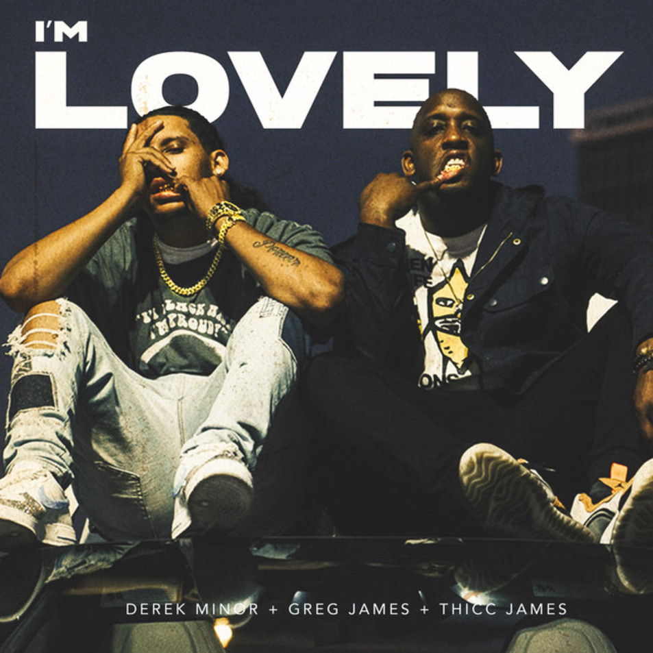 Cartula Frontal de Derek Minor - I'm Lovely (Featuring Greg James & Thicc James) (Ep)