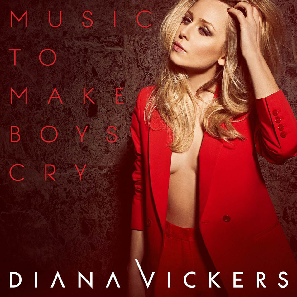 Cartula Frontal de Diana Vickers - Music To Make Boys Cry (Deluxe Edition)