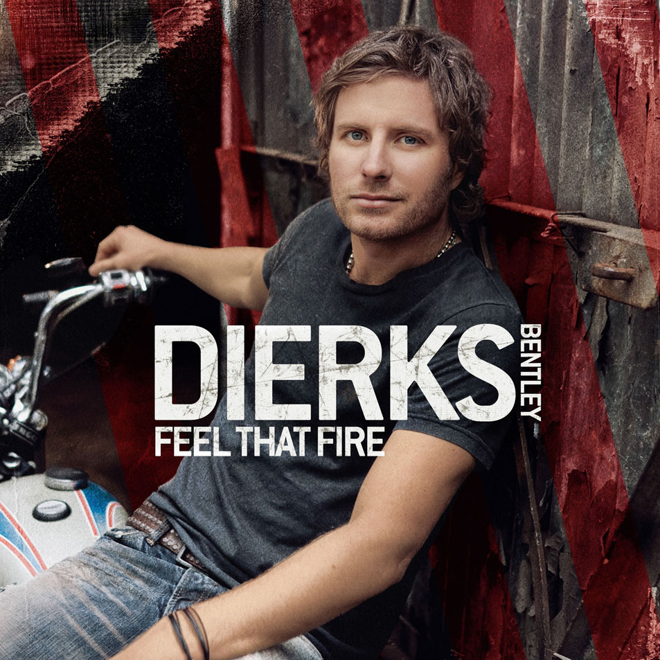 Cartula Frontal de Dierks Bentley - Feel That Fire