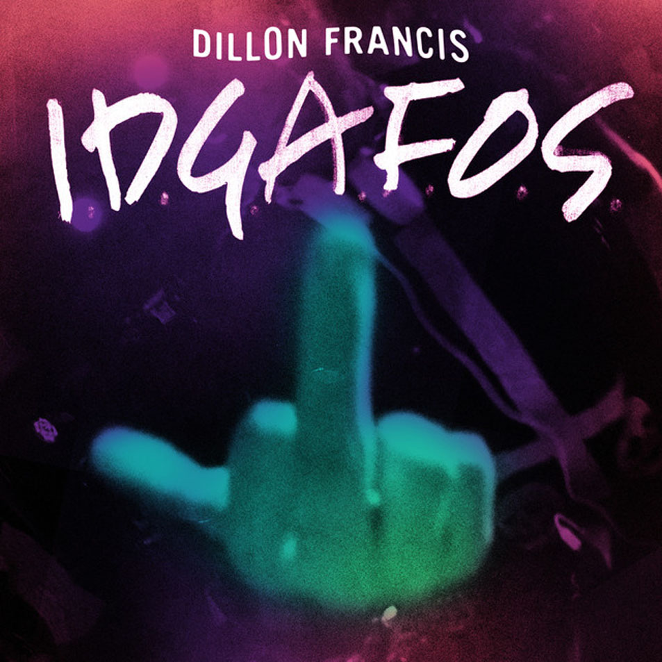 Cartula Frontal de Dillon Francis - I.d.g.a.f.o.s. (Cd Single)