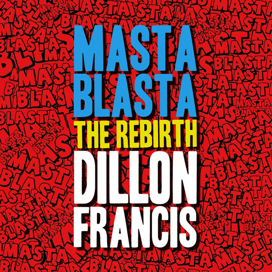 Cartula Frontal de Dillon Francis - Masta Blasta (The Rebirth) (Cd Single)