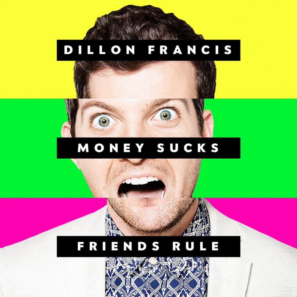 Cartula Frontal de Dillon Francis - Money Sucks, Friends Rule