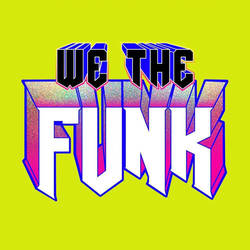 Cartula Frontal de Dillon Francis - We The Funk (Featuring Fuego) (Cd Single)