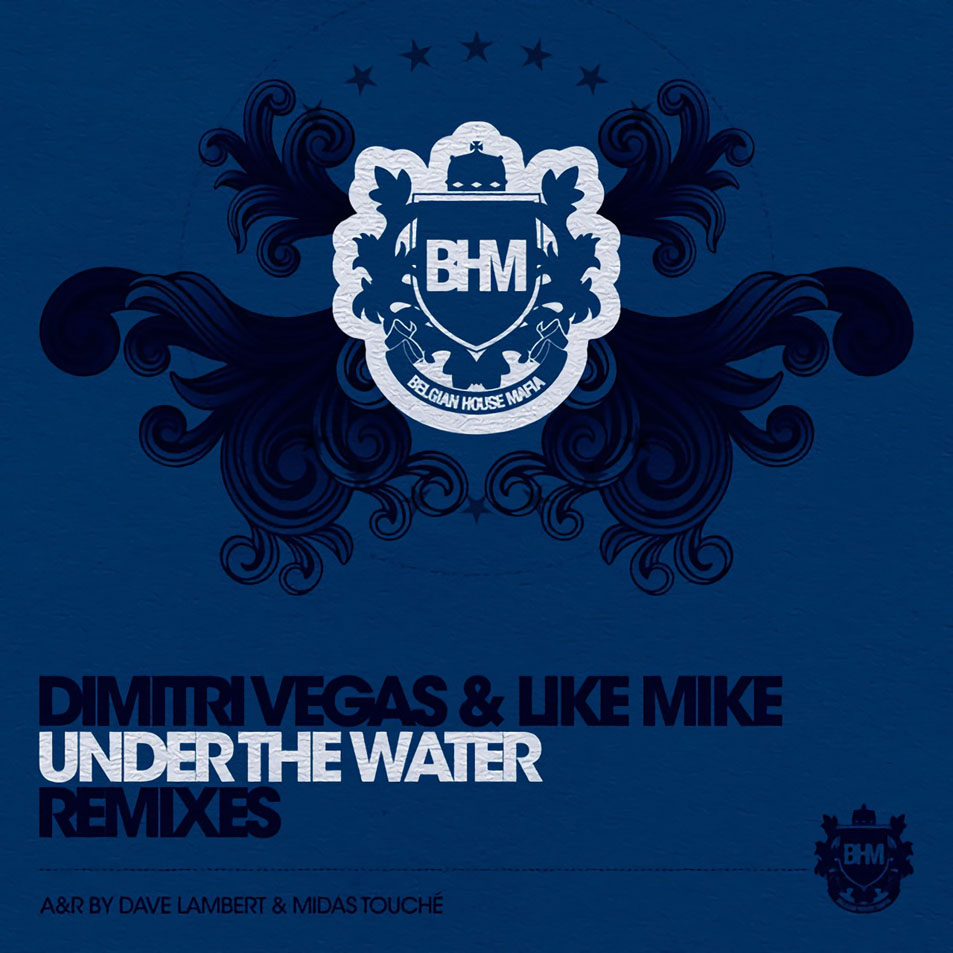 Cartula Frontal de Dimitri Vegas & Like Mike - Under The Water (Remixes) (Ep)