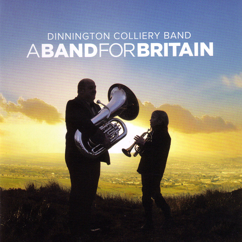 Cartula Frontal de Dinnington Colliery Band - A Band For Britain
