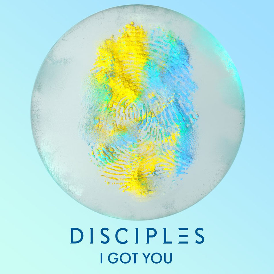 Cartula Frontal de Disciples - I Got You (Cd Single)