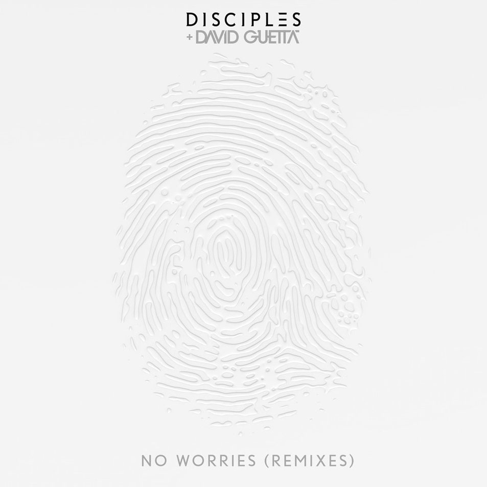 Cartula Frontal de Disciples - No Worries (Featuring David Guetta) (Remixes) (Ep)