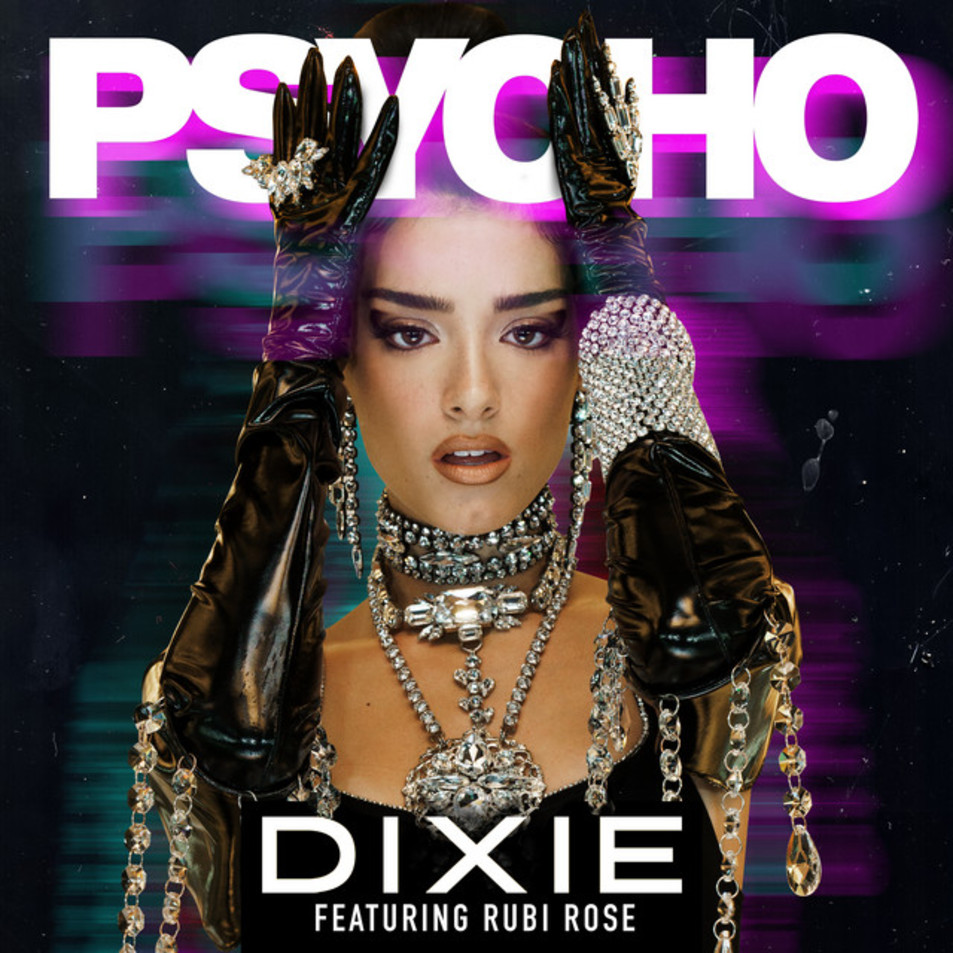 Cartula Frontal de Dixie - Psycho (Featuring Rubi Rose) (Cd Single)
