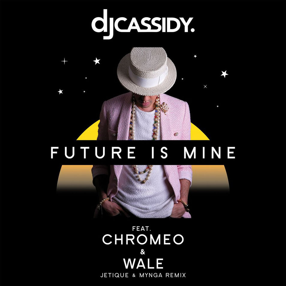 Cartula Frontal de Dj Cassidy - Future Is Mine (Featuring Chromeo & Wale) (Jetique X Mynga Remix) (Cd Single)