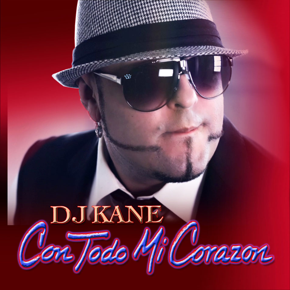 Cartula Frontal de Dj Kane - Con Todo Mi Corazon (Cd Single)