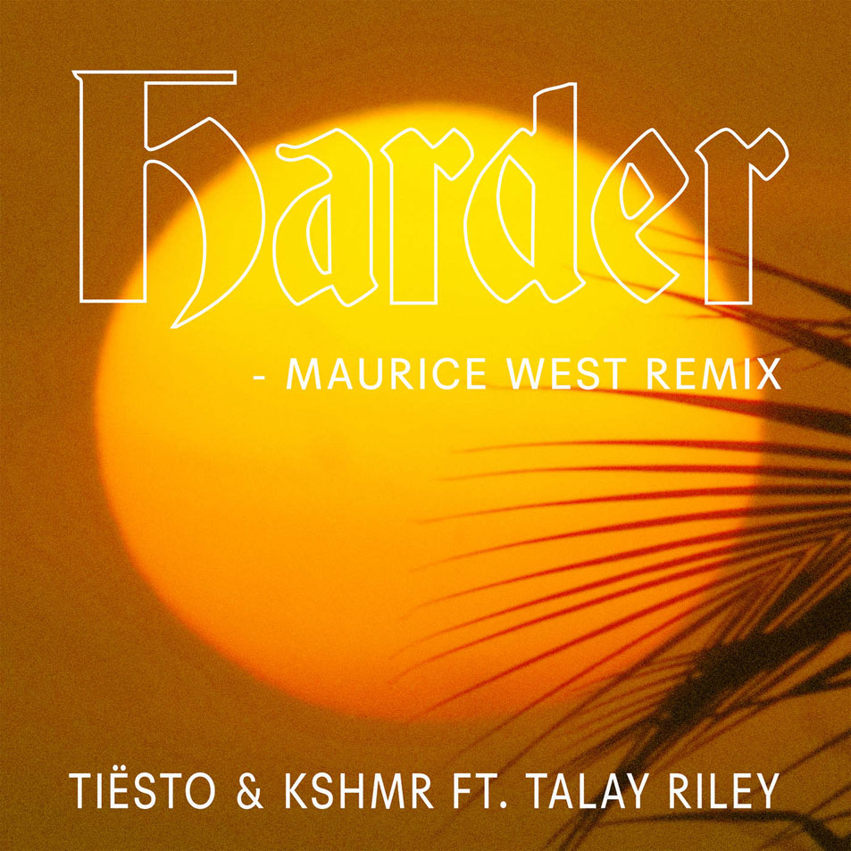 Cartula Frontal de Dj Tisto - Harder (Featuring Kshmr & Talay Riley) (Maurice West Remix) (Cd Single)