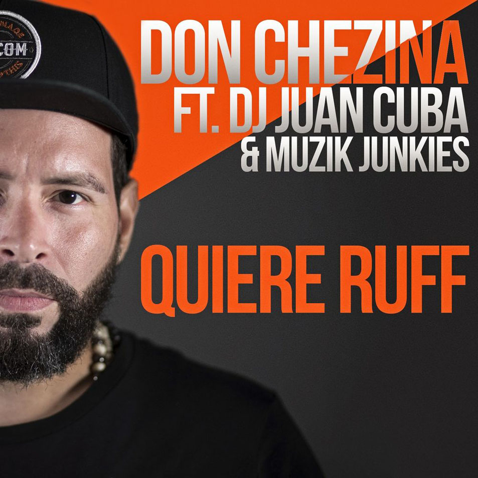 Cartula Frontal de Don Chezina - Quiere Ruff (Featuring Dj Juan Cuba & Muzik Junkies) (Cd Single)