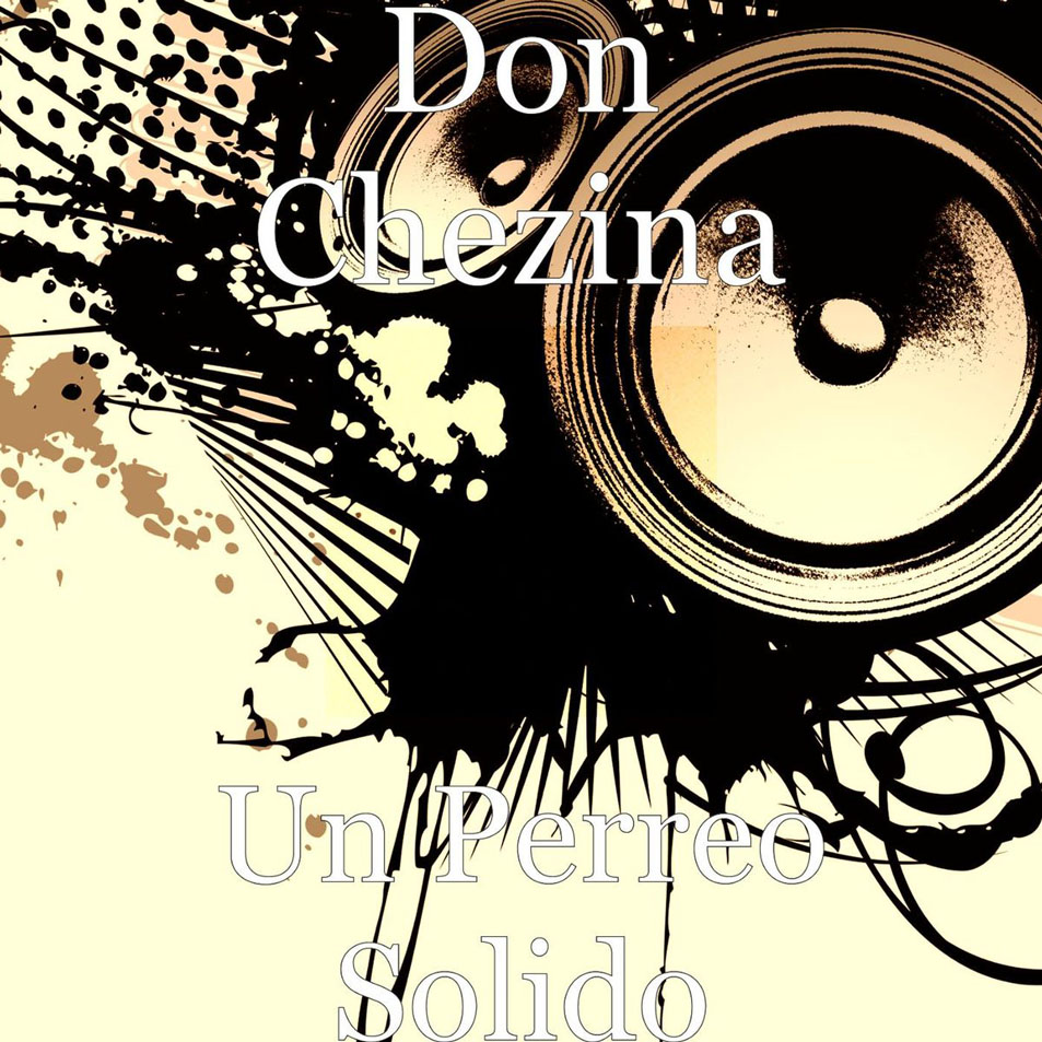 Cartula Frontal de Don Chezina - Un Perreo Solido (Cd Single)