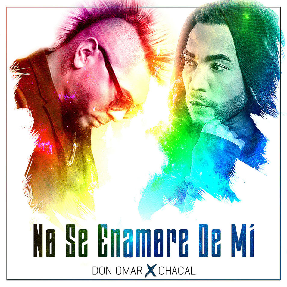 Cartula Frontal de Don Omar - No Se Enamore De Mi (Featuring El Chacal) (Cd Single)