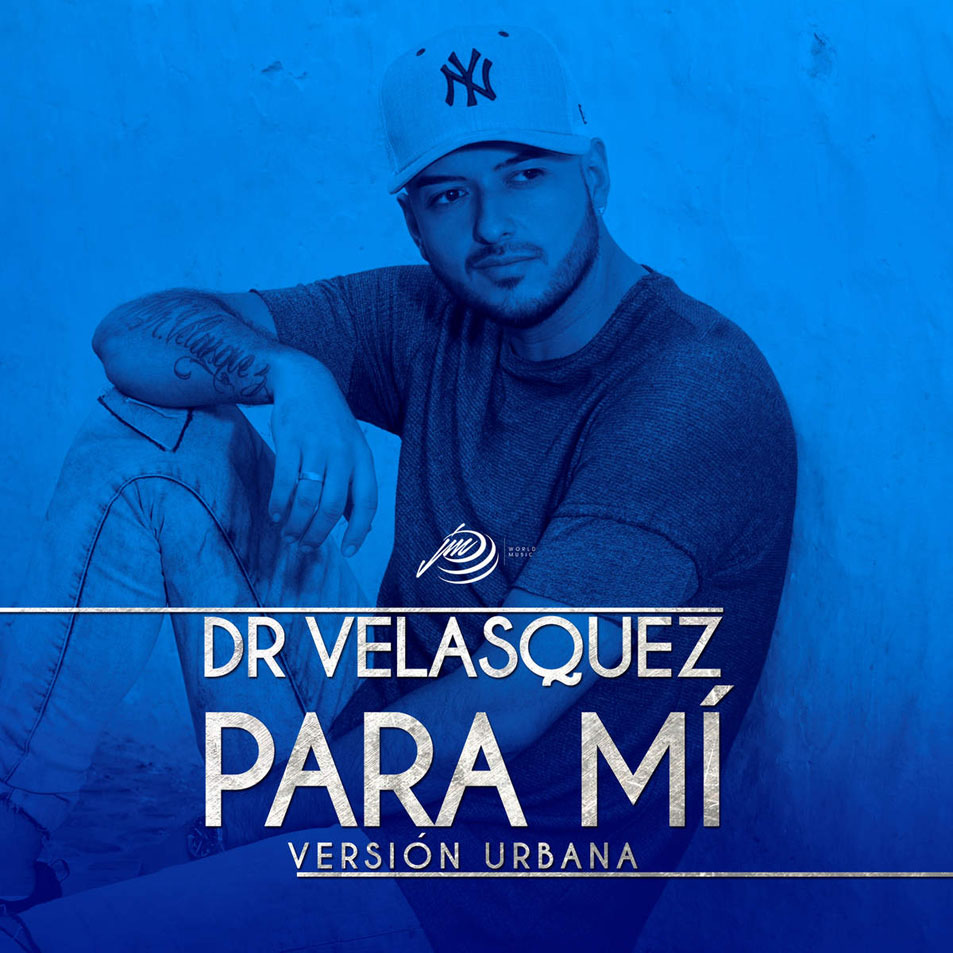 Cartula Frontal de Dr. Velasquez - Para Mi (Version Urbana) (Cd Single)