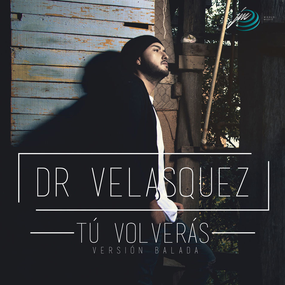Cartula Frontal de Dr. Velasquez - Tu Volveras (Version Balada) (Cd Single)